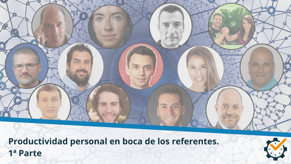 Productividad personal en boca de los referentes. 1ª Parte