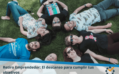 Retiro Emprendedor: El descanso para cumplir tus objetivos