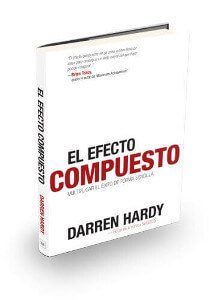 El efecto compuesto - Darren Hardy