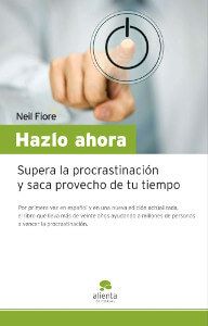 Hazlo ahora - Neil Fiore