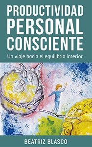 Productividad personal consciente - Beatriz Blasco