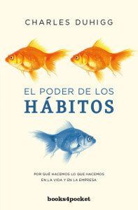 el poder de los habitos - charles duhigg